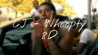 CJ - Whoopty [8D]