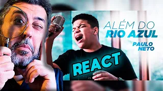 REAGINDO (REACT) a Paulo Neto - Além do Rio Azul | Análise Vocal por Rafa Barreiros