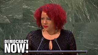 "No Atonement, No Repair": Nikole Hannah-Jones Calls for Slavery Reparations in Speech to U.N.