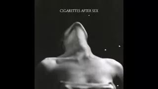 Dreaming Of You - Cigarettes After Sex