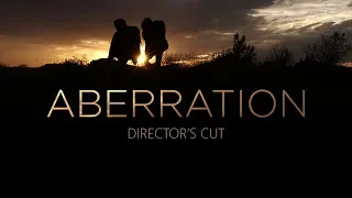 Aberration (Director's Cut) UIL 2019