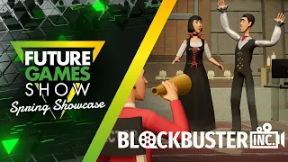 Blockbuster Inc Release Date Trailer - Future Games Show Spring Showcase 2024