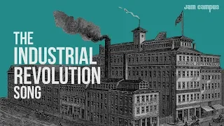 THE INDUSTRIAL REVOLUTION SONG | History Music Video