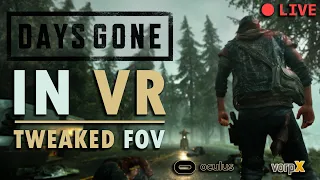 Days Gone, a gorgeous horror game played in vr!!! - PART I// vorpX LIVE