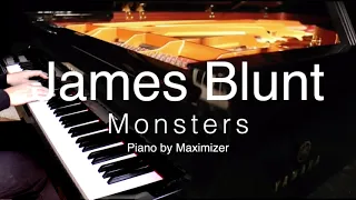 James Blunt - Monsters ( Solo Piano Cover ) - Maximizer
