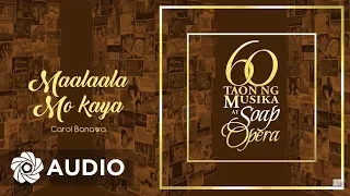 Carol Banawa - Maalaala Mo Kaya (Audio) 🎵 | 60 Taon Ng Musika At Soap Opera