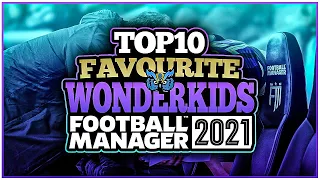 My Top 10 Football Manager Best Wonderkids at their MAX Potential