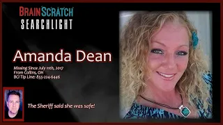 Sheriff Said She Was Safe, Where is Amanda Dean? | Brainscratch Searchlight