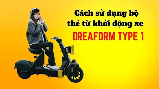 Cách Sử Dụng Bộ Khoá Từ Cho Xe Điện Dreaform Type 1