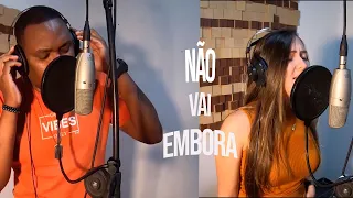 Não Vai Embora | Dilsinho & Luísa Sonza | Cover By Daniel Shokness e Leidyjane Lopes