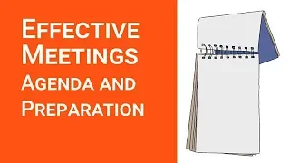 Effective Meetings [Agenda and Preparation]