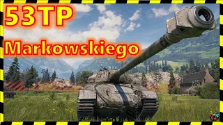 [World of Tanks] 53TP Markowskiego. ПОТ и НЕРВЫ!)