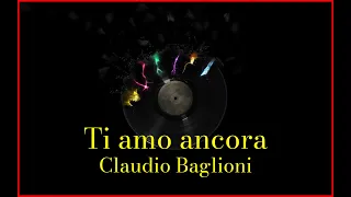 Claudio Baglioni - Ti amo ancora (Lyrics) Karaoke