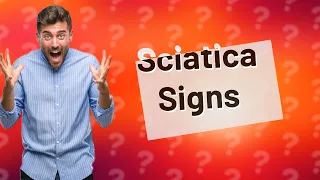 How do I know if my pain is sciatica?