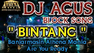 DJ AGUS - BINTANG || Banjarmasin Athena Mania Are You Ready