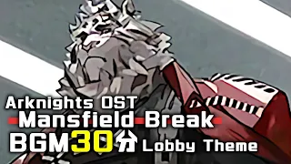 アークナイツ BGM - Mansfield Break Lobby Theme 30min | Arknights/明日方舟 孤島激震 OST