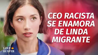 Empresario racista se enamora de una hermosa inmigrante | @LoveBusterEspanol