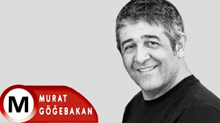 Murat Göğebakan - Ellerini Çekip Benden ( Official Audio )