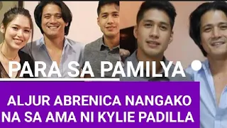 OMG! ALJUR ABRENICA NANGAKO NA SA AMA NI KYLIE PADILLA NA HINDI NA MULI SAKTAN ANG ASAWA