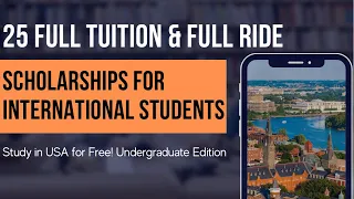 25 Universities that give full tuition & full ride scholarships to international students