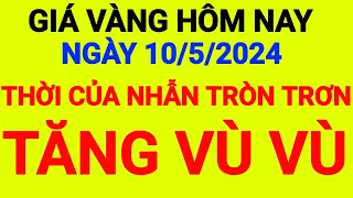 Giá vàng hôm nay 10/5 - giá vàng hôm nay bao nhiêu 1 chỉ - Giá Vàng 9999 Hôm Nay - Giá vàng 9999