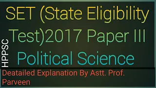 HP SET 2017 Paper III political science Solved Paper IAstt Prof Parveen ThakurIOnline Education I