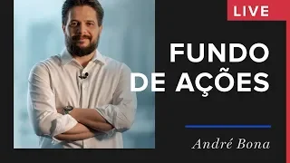 Fundo de ações: saiba as estratégias e como compor sua carteira - André Bona