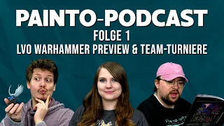 LVO Warhammer Preview & Team-Turniere - Painto-Podcast Folge 01
