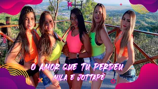 O Amor Que Tu Perdeu - Mila e Jottapê (Coreografia Dance+)