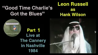 Leon Russell (Hank Wilson) Live 1984 "Good Time Charlie's Got the Blues"
