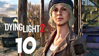 Dying Light 2 Stay Human. Прохождение. Часть 10 (Помощь для Софи)