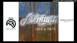 Aventura - Hermanita " EPICENTER "