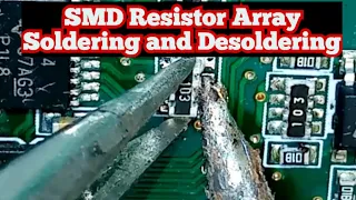 SMD Resistor Array Soldering and Desoldering with Soldering Iron