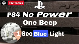 PS4 Pro No Power One Beep One second Blue Light Repair
