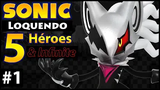 Sonic Loquendo: 5 Héroes & Infinite | Episodio 1