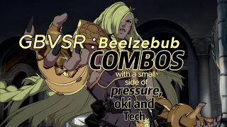 GBVSR Beelzebub Combos for beginners to advanced players