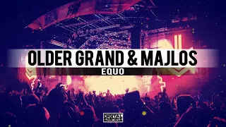 Older Grand, MAJLOS - Equo (Original Mix)