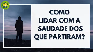 COMO O ESPIRITISMO AJUDA A COMPREENDER A PERDA DOS ENTES QUERIDOS QUE PARTIRAM?