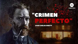 "Crimen perfecto", de Juan Carlos Onetti 🎙️🎧(cuento corto) AUDIOLIBRO | AUDIOCUENTO. Voz humana.