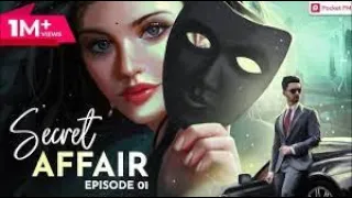 Secret Affair 1 - 50episode in hindi
