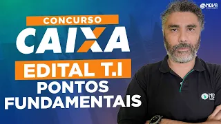 Concurso CAIXA 2024: Comentários sobre o edital de TÉCNICO BANCÁRIO T.I