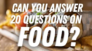 Food Quiz. Hey Foodies! Can You Answer These 20  Questions?