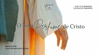 O bom perfume de Cristo, Pastor Marcos Cezar