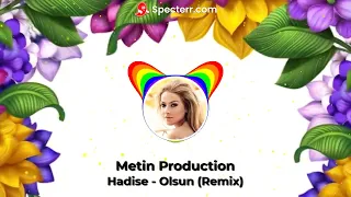 Hadise - Olsun (Metin Production Remix)2023