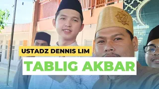 TABLIG AKBAR USTADZ DENNIS LIM