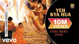 Yeh Kya Hua - Shreya Ghosal|Tera Mera Pyar|Official Video|Prem & Hardeep