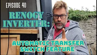 Renogy Inverter: Automatic Transfer Switch Feature (episode 40)