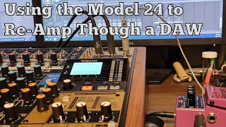 Using the Model 24 to Re-Amp Through a DAW