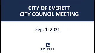 Everett City Council Meeting: Sep. 1, 2021