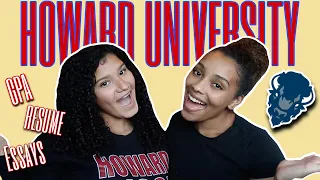 How To Get Into Howard University! | Our grades, resume, essays & more!